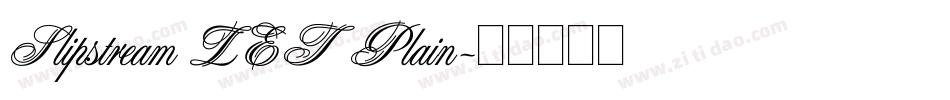 Slipstream LET Plain字体转换